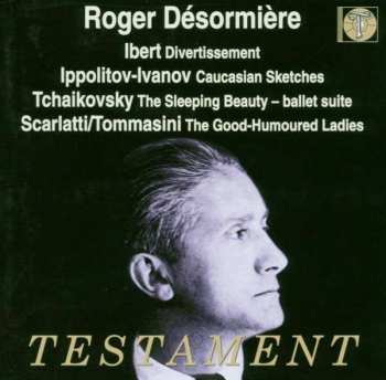 CD Jacques Ibert: Roger Desormiere Dirigiert