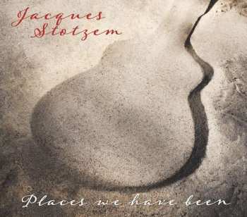 CD Jacques Stotzem: Places We Have Been DIGI