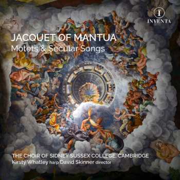 Album Jacquet Of Mantua / Choir Of Sidney Sussex College: Motets & Secular Songs