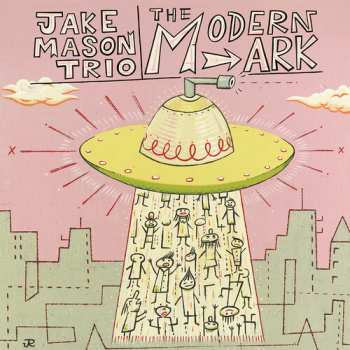 CD Jake Mason Trio: Modern Ark