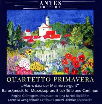 Album Jakob Greber: Quartetto Primavera - Mach, Dass Der Mai Nie Vergeht
