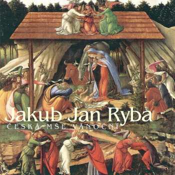 CD Jakub Jan Ryba: Česká Mše Vánoční