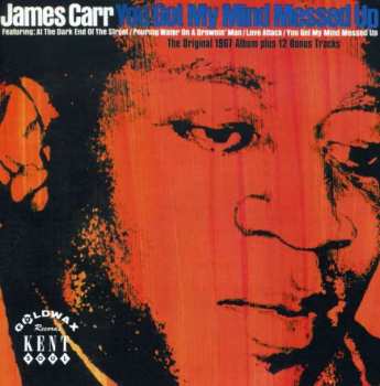 CD James Carr: You Got My Mind Messed Up