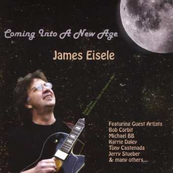 Album James Eisele: Coming Into A New Age