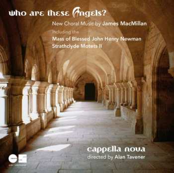 CD James MacMillan: Who Are These Angels?