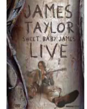 James Taylor: Sweet Baby James Live