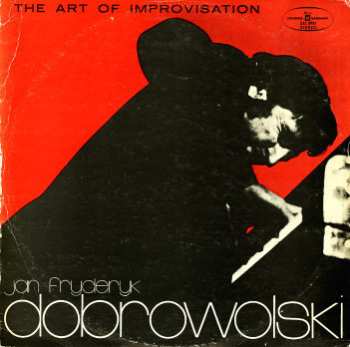 LP Jan Fryderyk Dobrowolski: The Art Of Improvisation