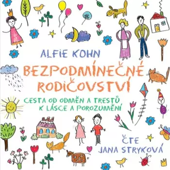 Kohn: Bezpodmínečné Rodičovství