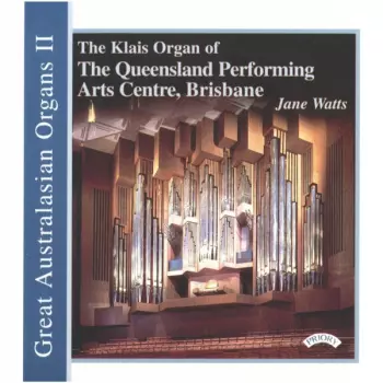 The Klais Organ Of The Queensland Performing Arts Centre, Brisbane