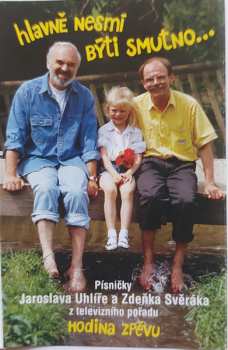 MC Jaroslav Uhlíř: Hlavně Nesmí Býti Smutno...