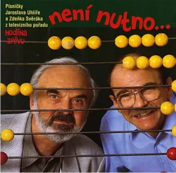 Jaroslav Uhlíř: Není Nutno...