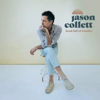 Jason Collett: Head Full Of Wonder