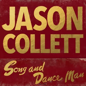 Jason Collett: Song And Dance Man