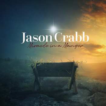Album Jason Crabb: Miracle In A Manger