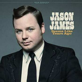 CD Jason James: Seems Like Tears Ago 