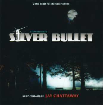 CD Jay Chattaway: Silver Bullet (Music From The Motion Picture)
