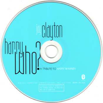 CD Jay Clayton: Harry Who? (A Tribute To Harry Warren)