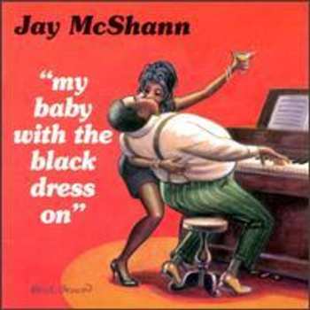 Album Jay McShann: "My Baby With The Black Dress On"