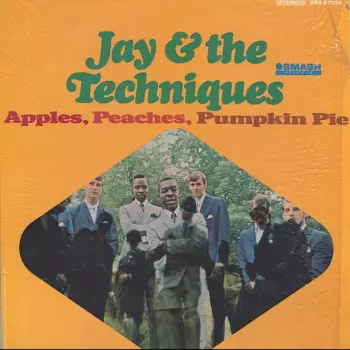Jay & The Techniques: Apples, Peaches, Pumpkin Pie