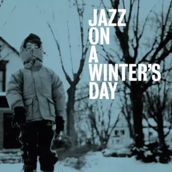 Jazz On A Winter's Day / Various: Jazz On A Winter's Day