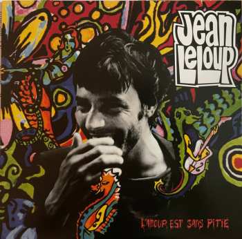 LP Jean Leloup: L’Amour Est Sans Pitié 