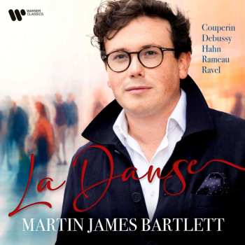 CD Jean-Philippe Rameau: Martin James Bartlett - La Danse