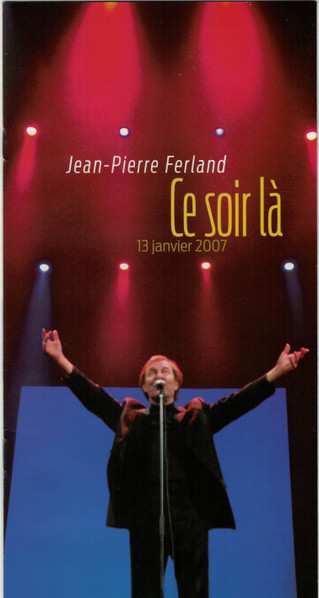 2CD/2DVD/Box Set Jean-Pierre Ferland: Ce Soir-Là 13 Janvier 2007