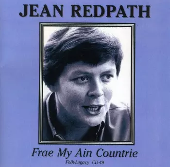 Jean Redpath: Frae My Ain Countrie