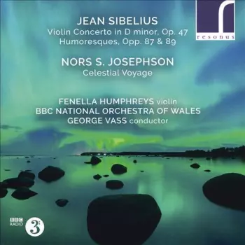 Violin Concerto, Op. 47; Humoresques, Opp. 87 & 89; Celestial Voyage