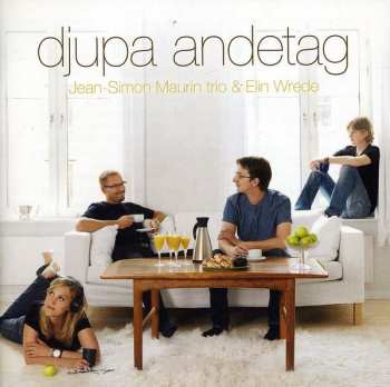 Album Jean-Simon Maurin Trio: Djupa Andetag