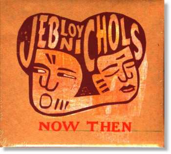 CD Jeb Loy Nichols: Now Then