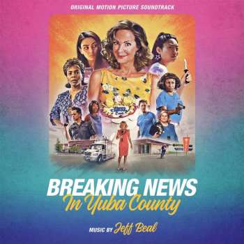 CD Jeff Beal: Breaking News In Yuba County (Original Motion Picture Soundtrack)