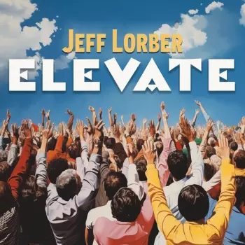 Jeff Lorber: Elevate