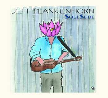 Album Jeff Plankenhorn: Soulslide