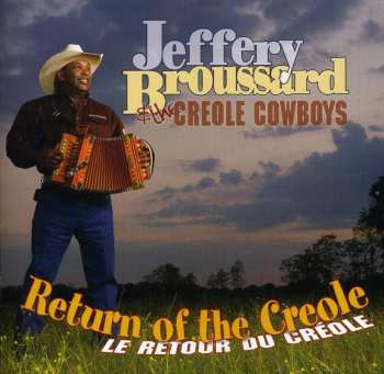 Album Jeffery Broussard And The Creole Cowboys: Return Of The Creole