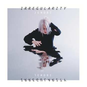 Album Jenobi: Irregularity