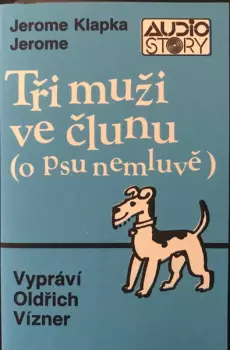 Tři Muži Ve Člunu (O Psu Nemluvě)