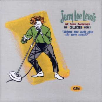 18CD/Box Set Jerry Lee Lewis: Jerry Lee Lewis At Sun Records - The Collected Works ("What The Hell Else Do You Need?") DLX