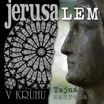 2CD Jerusalem: V Kruhu/tajna Zahrada