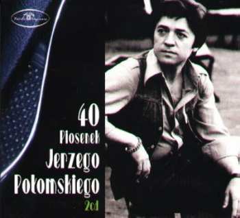 Album Jerzy Połomski: 40 Piosenek Jerzego Połomskiego