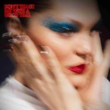 LP Jessie J: Don't Tease Me With A Good Time