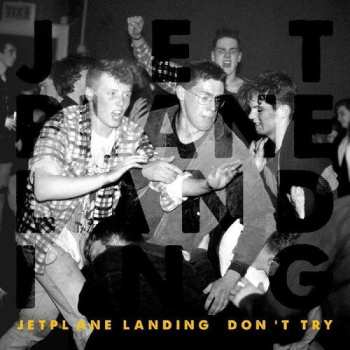 Album Jetplane Landing: Don't Try