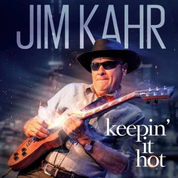 LP Jim Kahr: Keepin It Hot