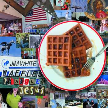 CD Jim White: Waffles, Triangles & Jesus