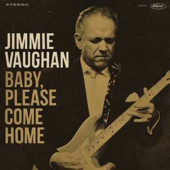 CD Jimmie Vaughan: Baby, Please Come Home