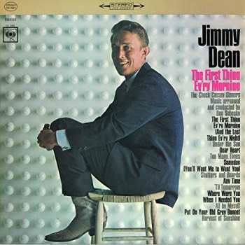 CD Jimmy Dean: First Thing Ev'ry Morning