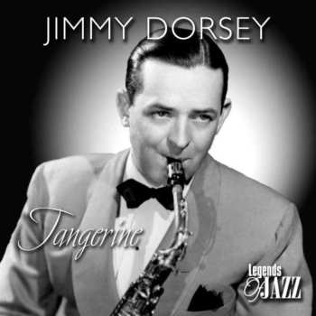 Album Jimmy Dorsey And His Original "Dorseyland" Jazz Band: Tangerine
