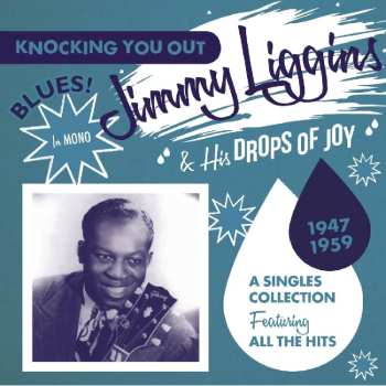 CD Jimmy Liggins & His Drops Of Joy: Knocking You Out