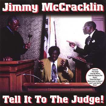 CD Jimmy Mccracklin: Tell It To The Judge!