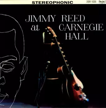Jimmy Reed: Jimmy Reed At Carnegie Hall / The Best Of Jimmy Reed